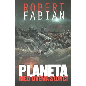 Planeta mezi dvěma slunci - Robert Fabian