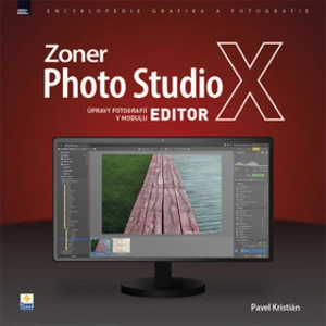 Zoner Photo Studio X: Úpravy fotografií v modulu EDITOR - Pavel Kristián