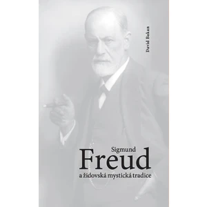 Sigmund Freud a židovská mystická tradice - David Bakan