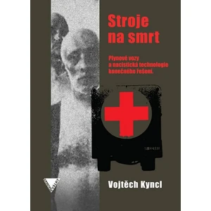 Stroje na smrt - Vojtěch Kyncl