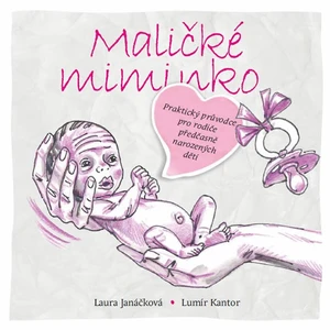 Maličké miminko - Laura Janáčková, Kantor Lumír