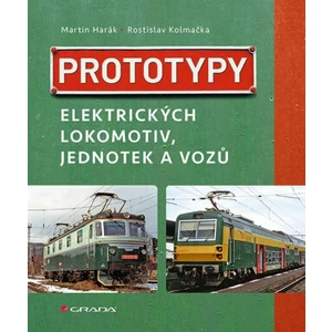 Prototypy elektrických lokomotiv, jednotek a vozů - Martin Harák, Kolmačka Rostislav