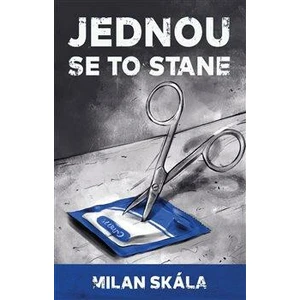 Jednou se to stane - Milan Skála