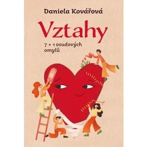 Vztahy aneb 7+1 osudových omylů - Daniela Kovářová