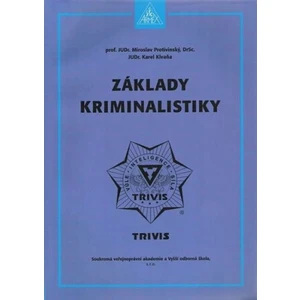 Základy kriminalistiky - 2. vydání - Miroslav Protivinský