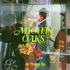 All Things Go - Mighty Oaks [Vinyl album]