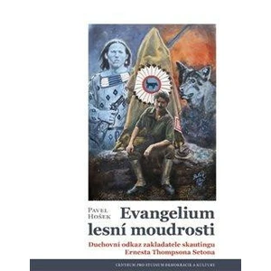 Evangelium lesní moudrosti - Pavel Hošek