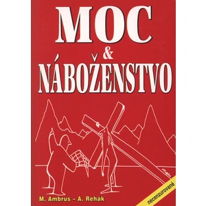 Moc a náboženstvo - Ambrus Miloslav, Rehák Alexander