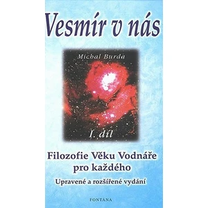 Vesmír v nás I.díl -- Filozofie Věku Vodnáře pro každého