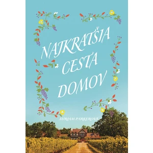 Najkratšia cesta domov - Parkerová Miriam