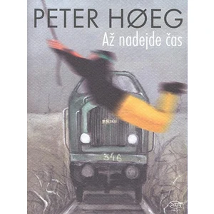 Až nadejde čas - Hoeg Peter