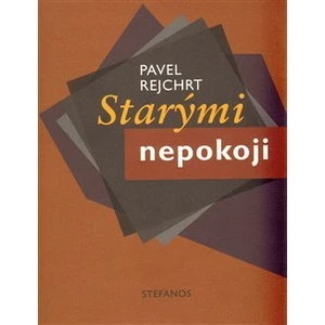 Starými nepokoji - Rejchrt Pavel [E-kniha]