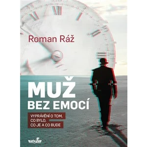 Muž bez emocí - Roman Ráž