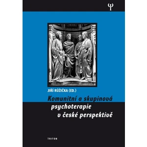 Komunitní a skupinová psychoterapie v české perspektivě [E-kniha]