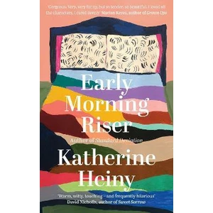 Early Morning Riser - Heiny Katherina