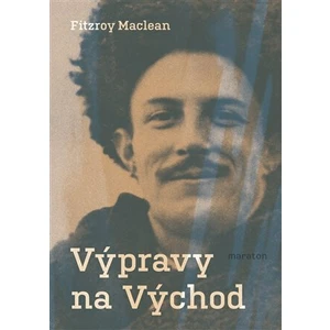 Výpravy na Východ - Pavel Pokorný, Fitzroy Maclean