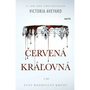 Červená kráľovná - Victoria Aveyardová