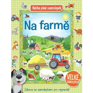 Na farmě - Kniha plná samolepek