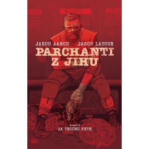 Parchanti z Jihu 2: Za trochu krve - Aaron Jason