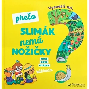 Vysvetli mi, prečo slimák nemá nožičky? - Joséphine Sauvage