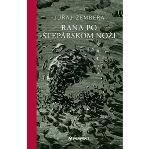 Rana po štepárskom noži - Peter Uchnár, Juraj Žembera