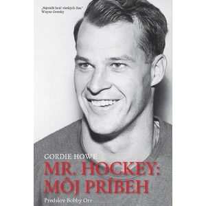 Mr. Hockey: Môj príbeh - Howe Gordie