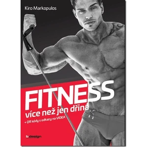 Fitness - více než jen dřina - Markopulos Kiro