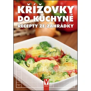 Křížovky do kuchyně Recepty ze zahrádky -- Recepty ze zahrádky