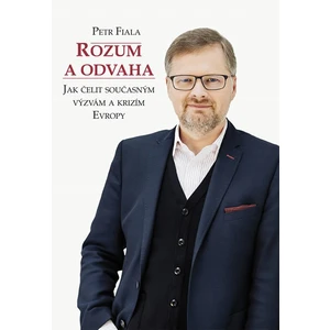 Rozum a odvaha - Petr Fiala