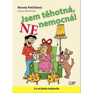 Jsem těhotná, NE nemocná - Renata Petříčková