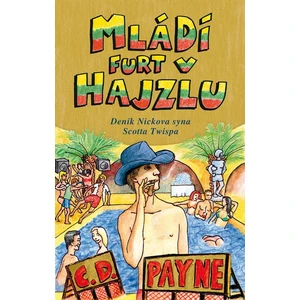 Mládí furt v hajzlu - C.D. Payne