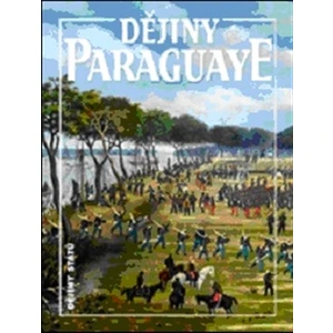 Dějiny Paraguaye - Bohumír Roedl