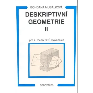 Deskriptivní geometrie II. pro 2.r. SPŠ stavební - Musálková Bohdana