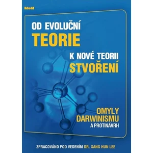 Od evoluční teorie k nové teorii stvoření - Sang Hun Lee