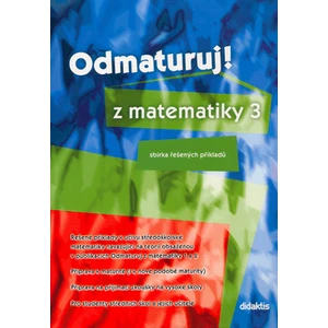 Odmaturuj z matematiky 3