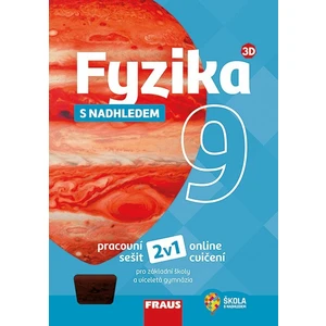 Fyzika 9 s nadhledem 2v1 -- Hybridní pracovní sešit