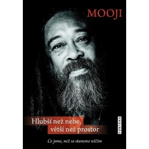 Hlubší než nebe, větší než prostor - Mooji