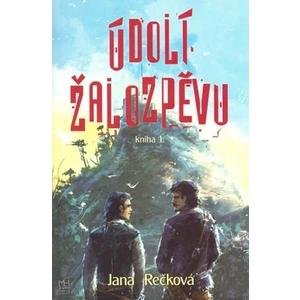 Údolí žalozpěvu - Jana Rečková