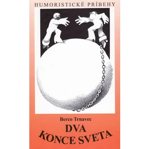 Dva konce sveta - Berco Trnavec