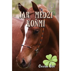 Jar medzi koňmi - Christiane Gohlová