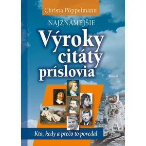 Najznámejšie výroky, citáty, príslovia - Christa Pöppelmannová