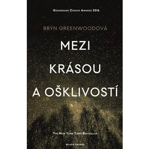 Mezi krásou a ošklivostí - Bryn Greenwoodová