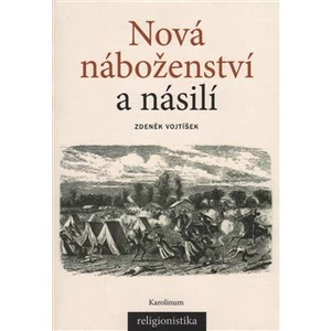 Nová náboženství a násilí - Zdeněk Vojtíšek