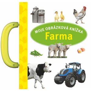 Moje obrázková knížka Farma