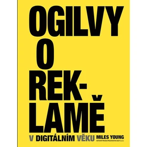 Ogilvy o reklamě v digitálním věku - Young Miles, Ogilvy David