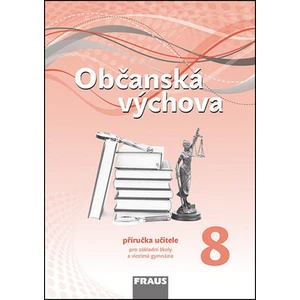 Občanská výchova 8 – nová generace -- Příručka učitele