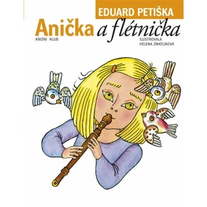 Anička a flétnička - Eduard Petiška