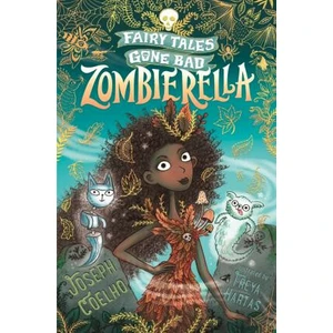 Zombierella: Fairy Tales Gone Bad - Coelho Joseph