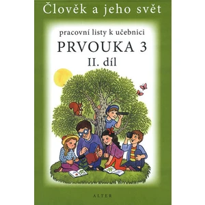 Pracovní listy k učebnici Prvouka 3 II. díl -- Člověk a jeho svět