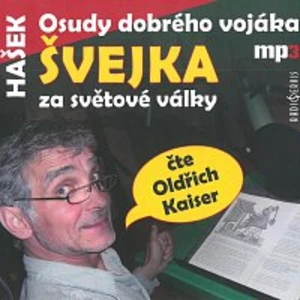 Osudy dobrého vojáka Švejka za světové války - Jaroslav Hašek - audiokniha